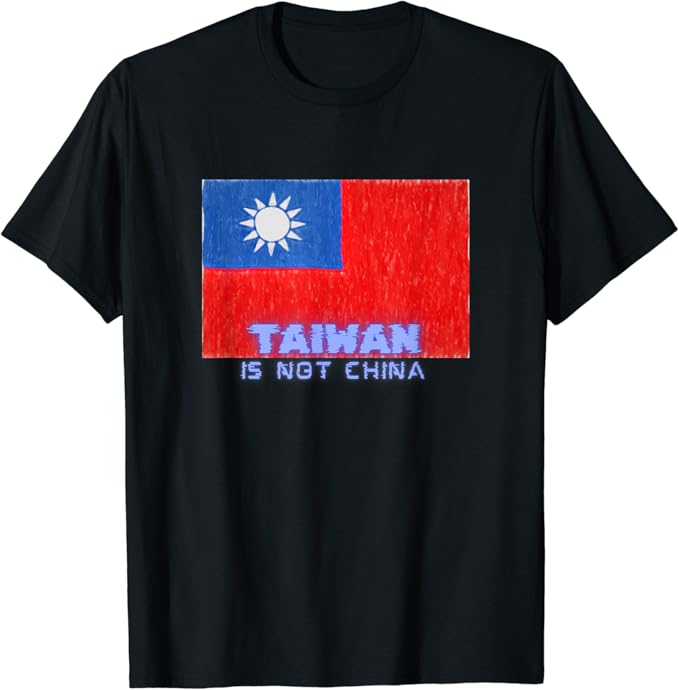 Taiwan is not CHINA Tシャツ